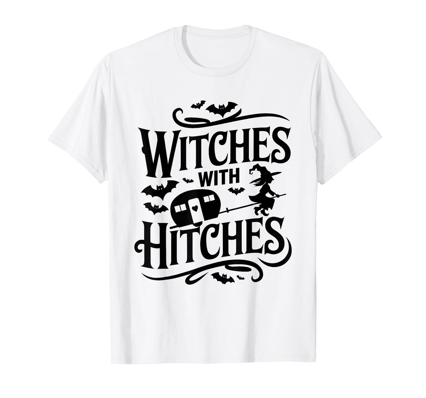 Witches With Hitches Funny Halloween Camping Witches T-Shirt