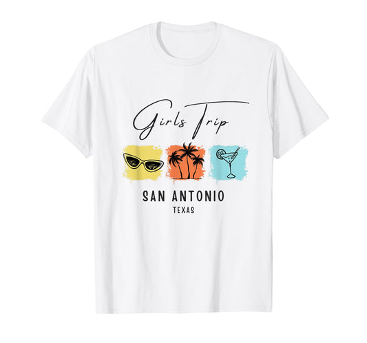 Girls Trip San Antonio Texas T-Shirt