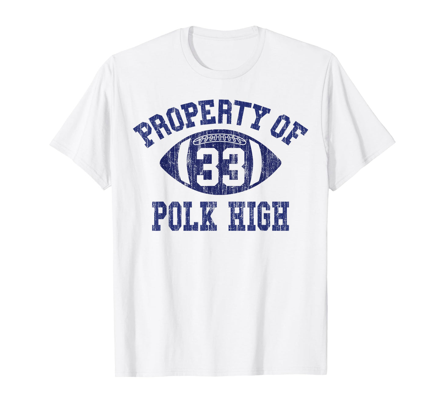 Property Of Polk High Football 33 Aged T-Shirt