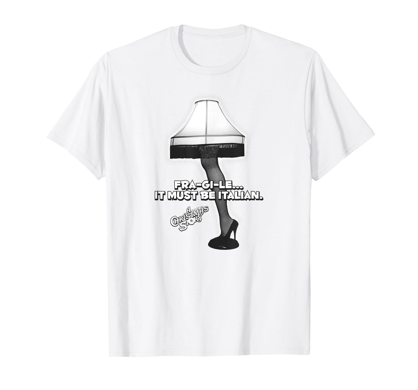 A Christmas Story Fra-gi-le Italian Leg Lamp Holiday T-Shirt