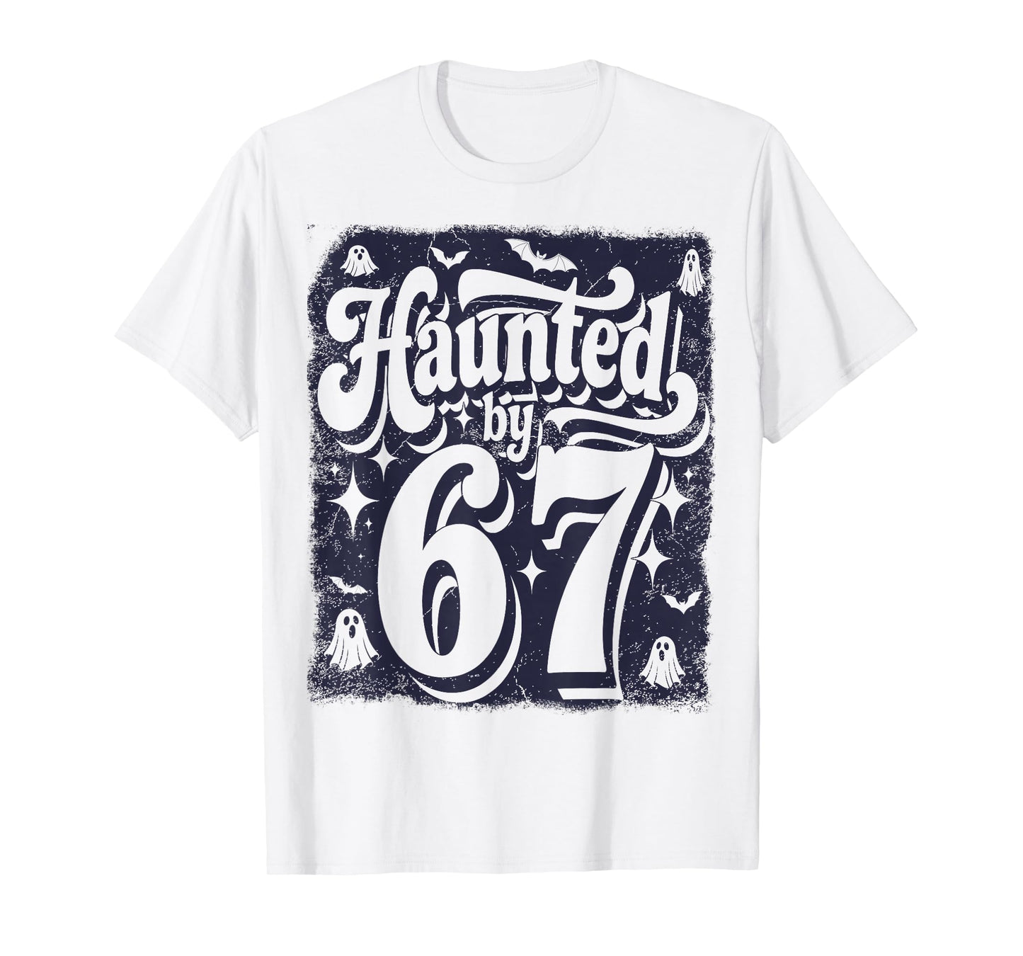 Haunted by 67 – Spooky Halloween Ghost Six Seven Meme Retro T-Shirt
