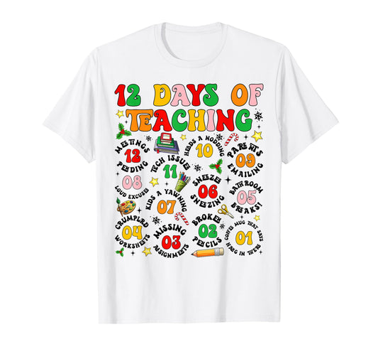 Groovy 12 Days of Teaching Teachers Merry Christmas Pajamas T-Shirt