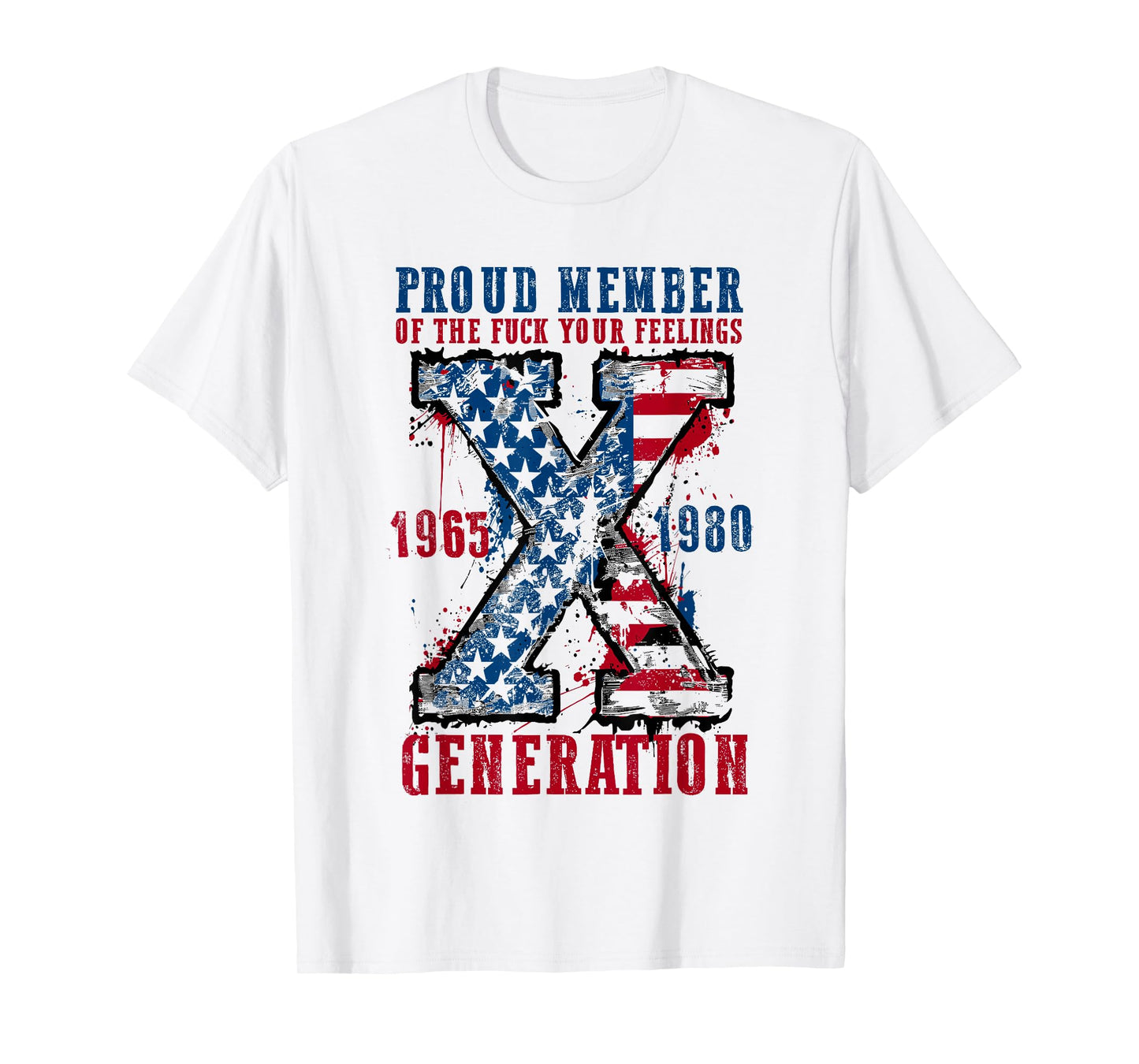 proud member of the f your feelings generation x T-Shirt