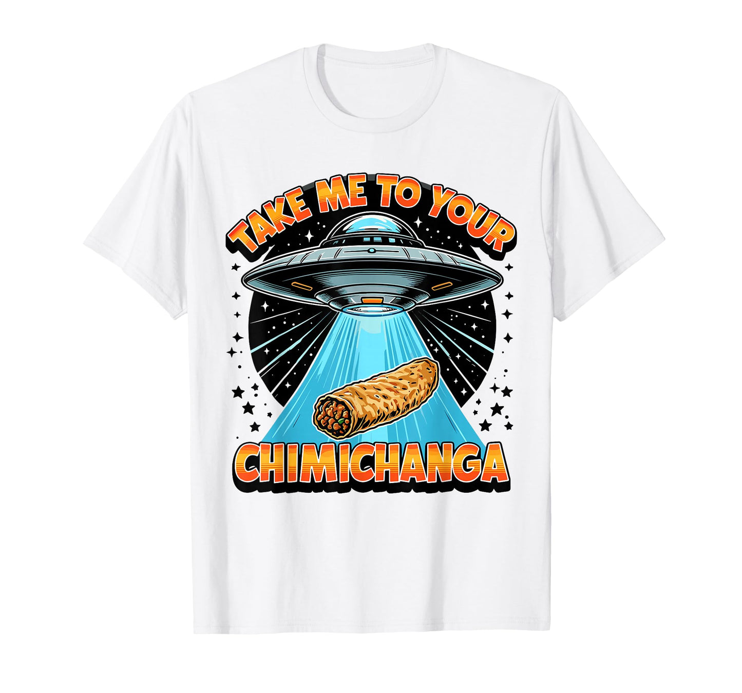 Take Me to Your Chimichanga Tex-Mex Southern Chimichanga T-Shirt