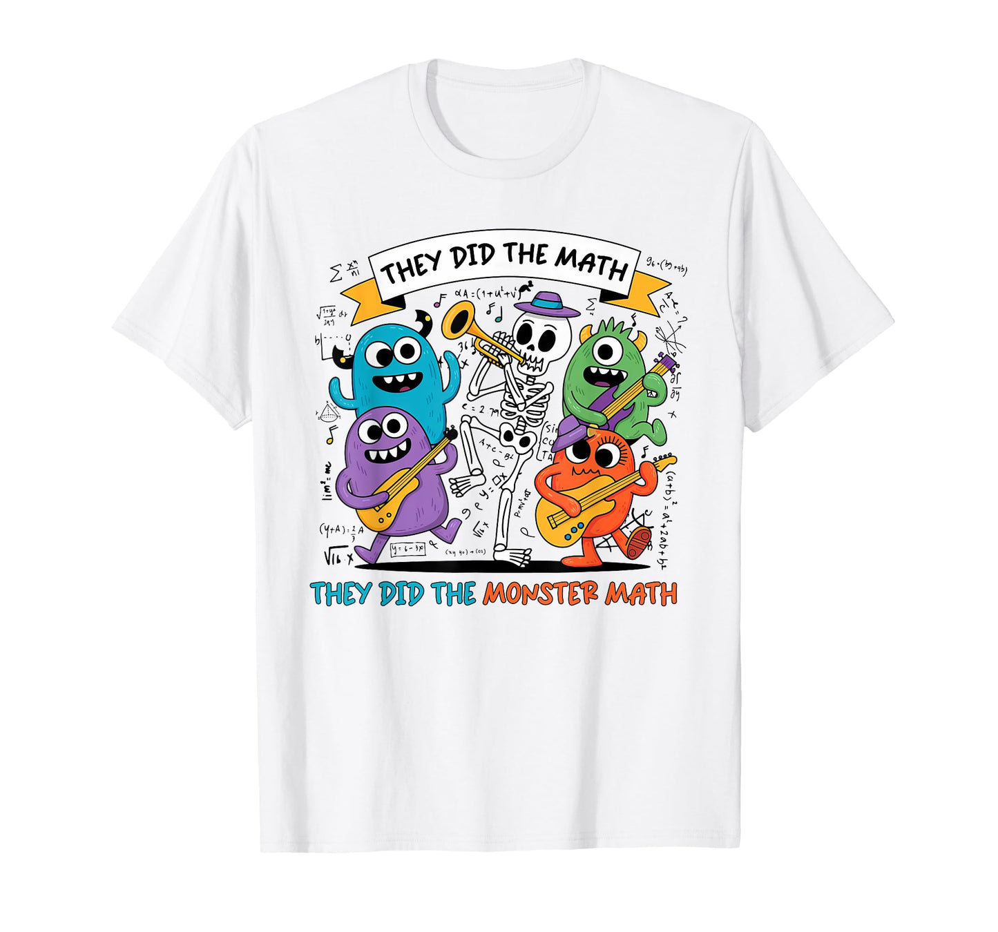 Dancing Skeleton They Did The Math They Did The Monster Math T-Shirt