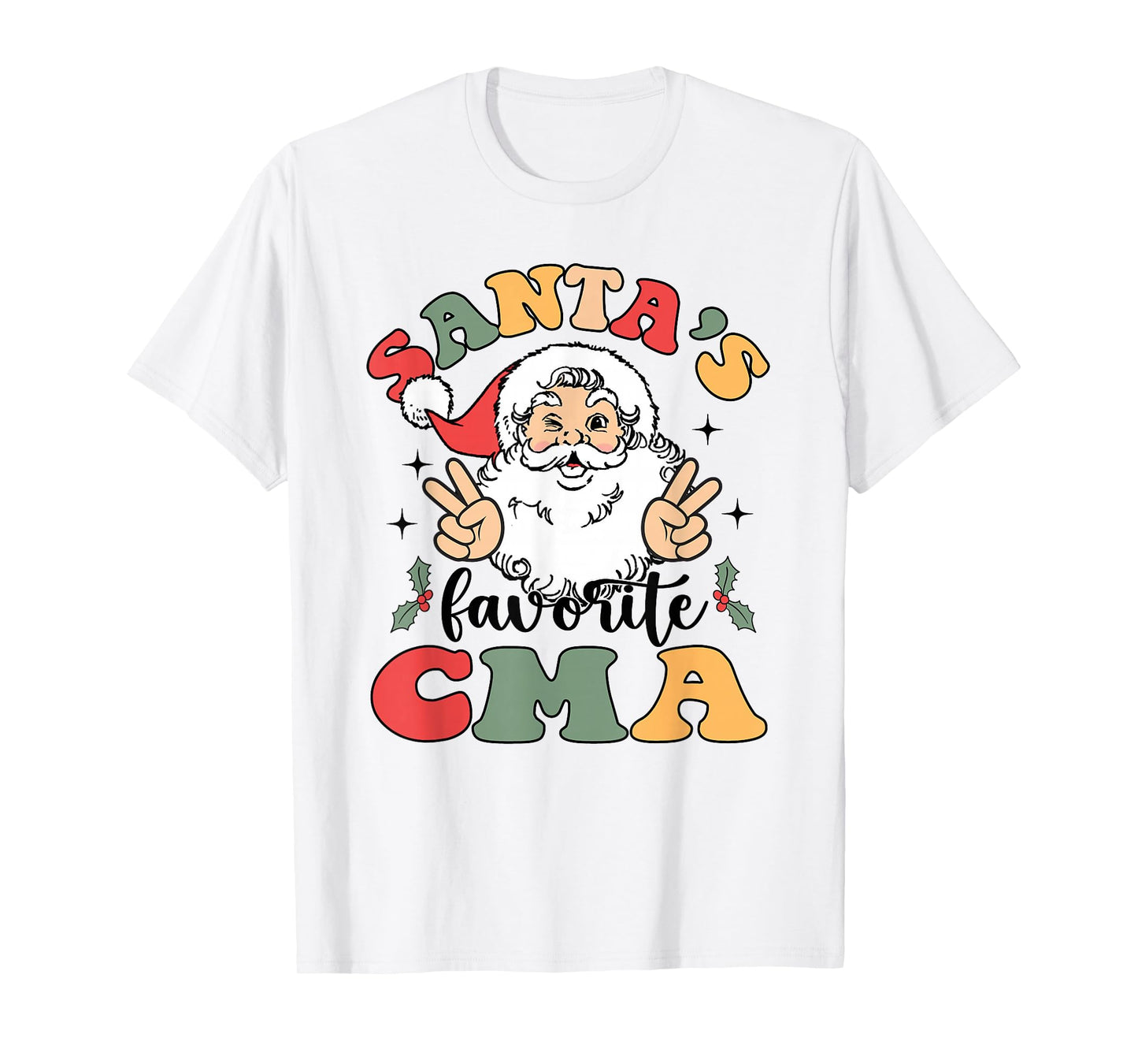 Groovy Santas Favorite CMA Christmas Nurse T-Shirt