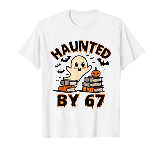 Haunted by 67 Funny Teacher Ghost Pumpkin Halloween Costume T-Shirt