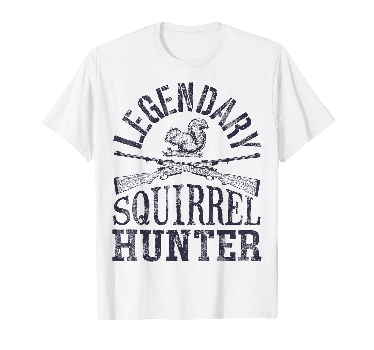 Legendary Squirrel Hunter T shirt Hunting Funny Vintage Gift T-Shirt