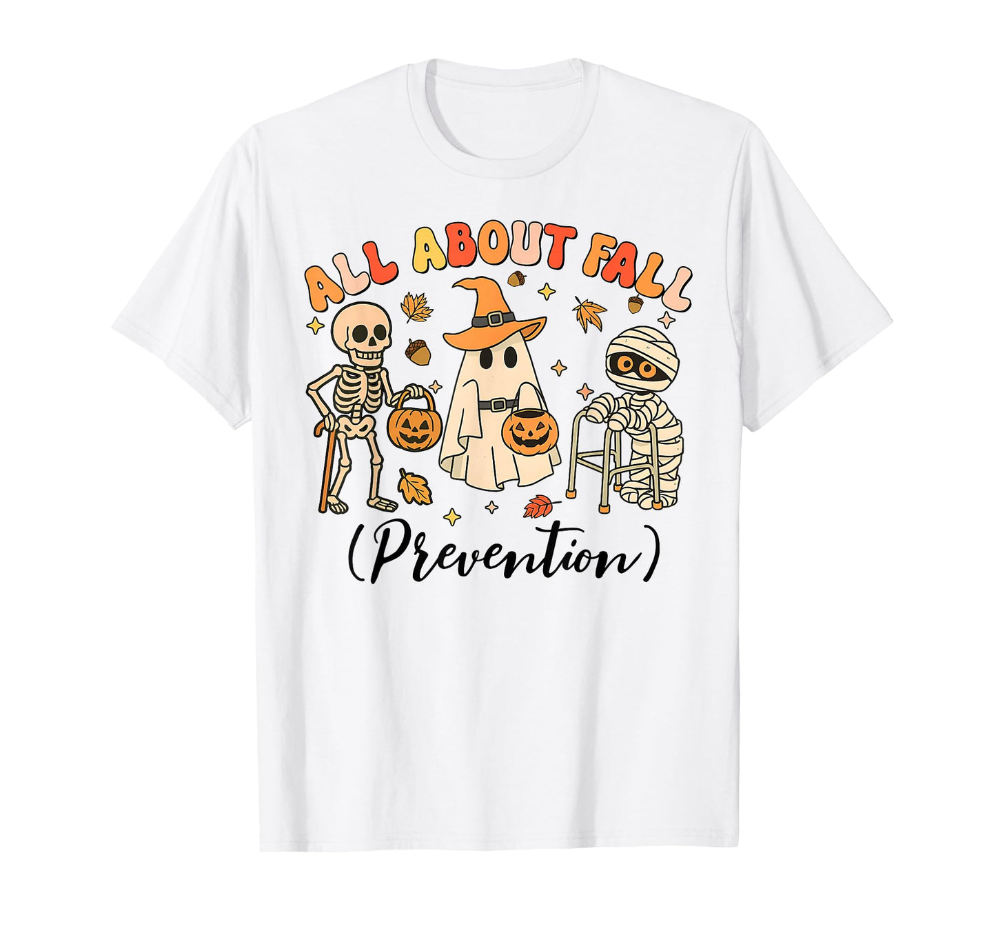 Ghost All About Fall Prevention Fall Physical Therapy PT OT T-Shirt