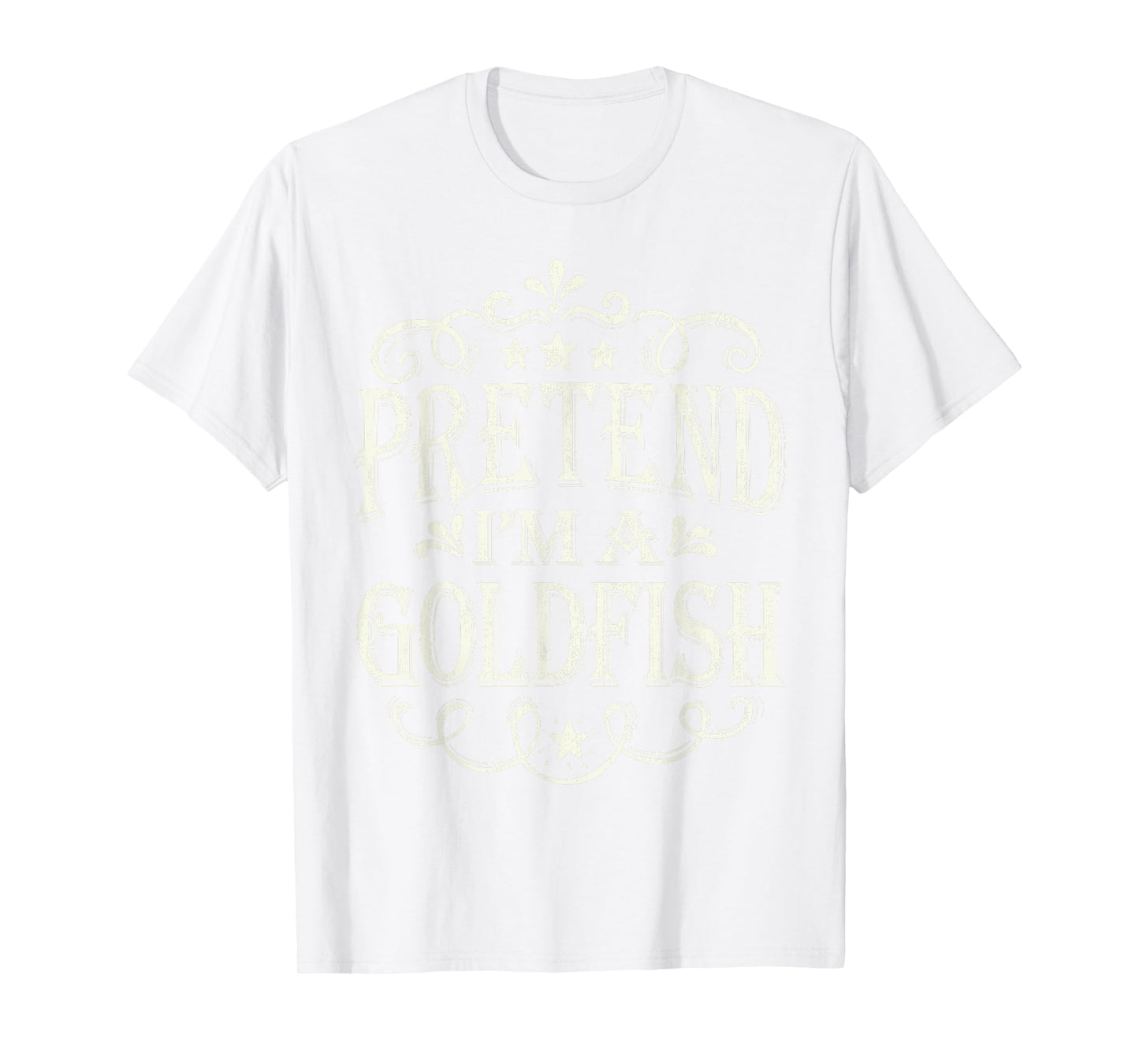 Pretend I'm A Goldfish Funny Easy Halloween Costume T-Shirt