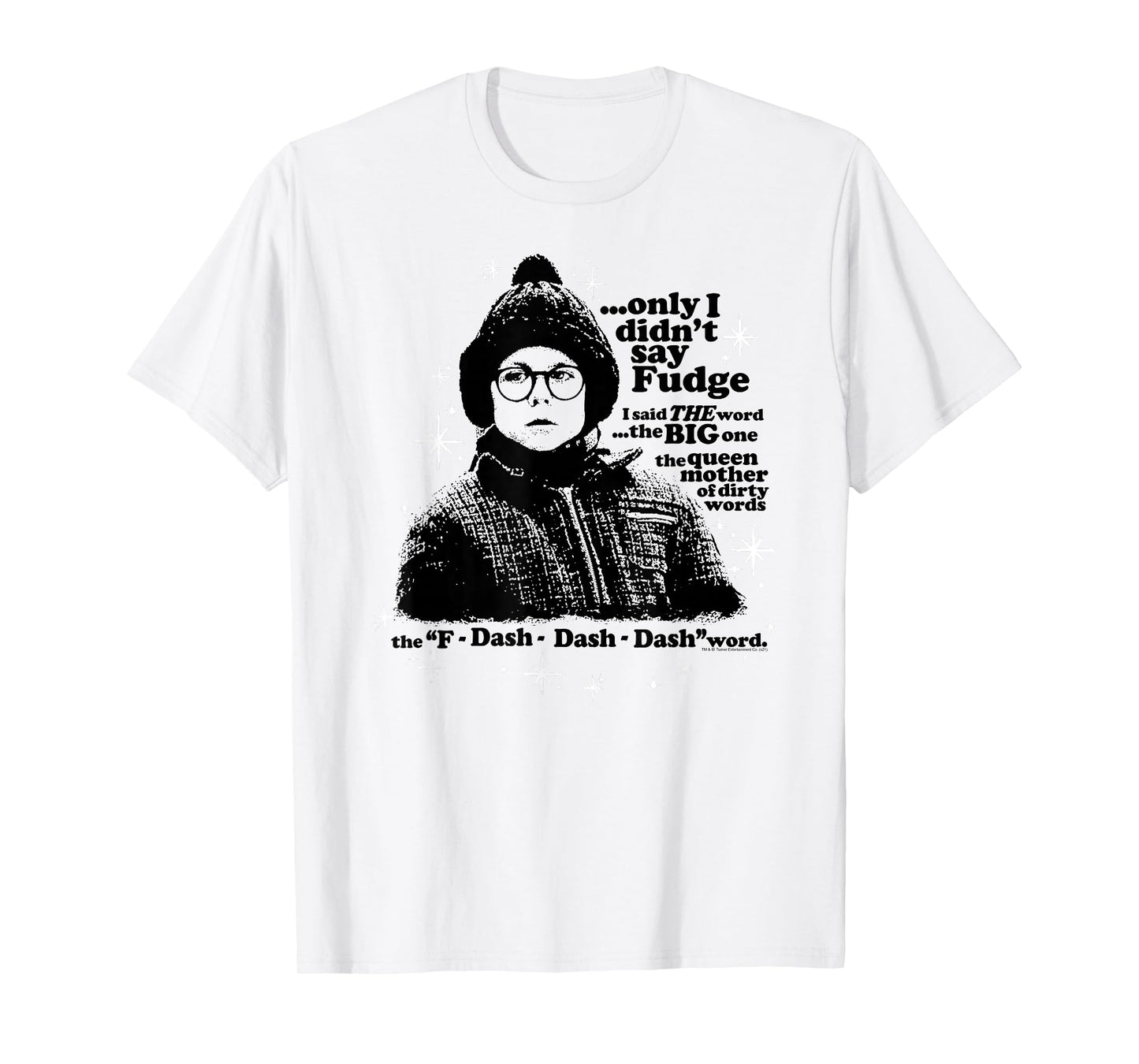 A Christmas Story Only I Didn't Say Fudge T-Shirt