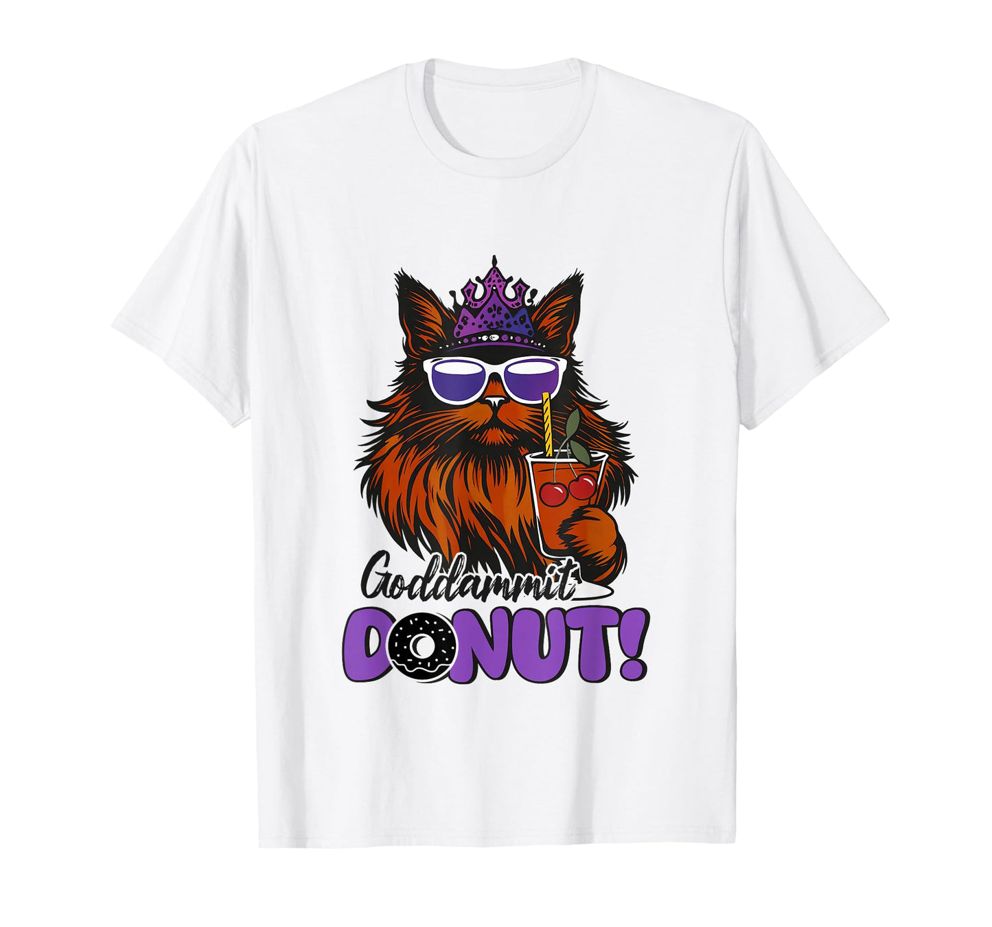 Donut Princess Cat Meme Goddammit Donut Funny T-Shirt