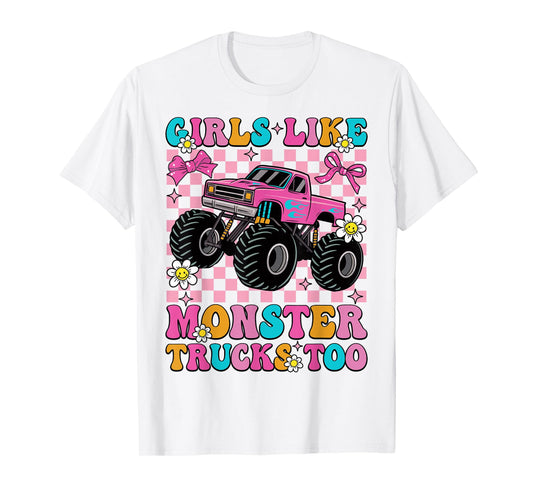 Girls Like Monster Trucks Too Groovy Monster Truck Girls T-Shirt