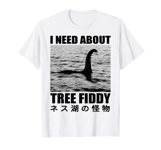 I Need About Tree Fiddy Japanese Loch Ness Monster T-Shirt