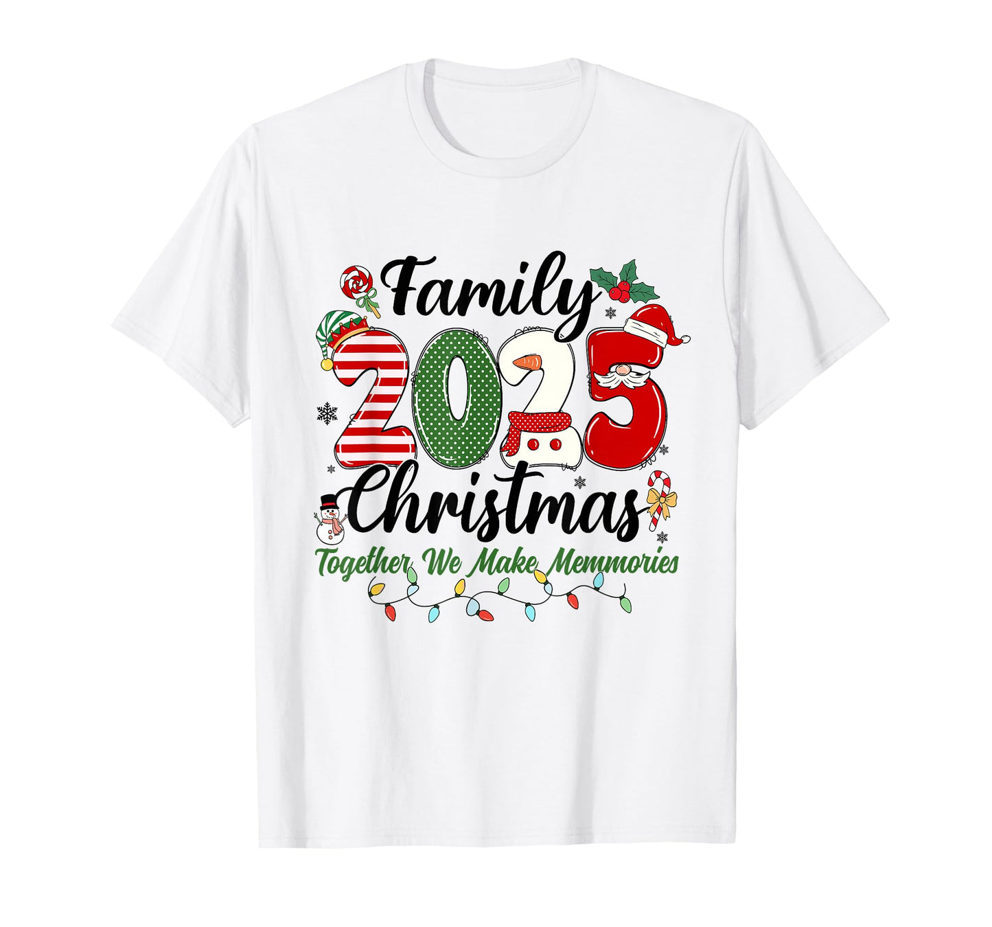 Family 2025 Christmas Together We Make Memories Xmas Outfit T-Shirt