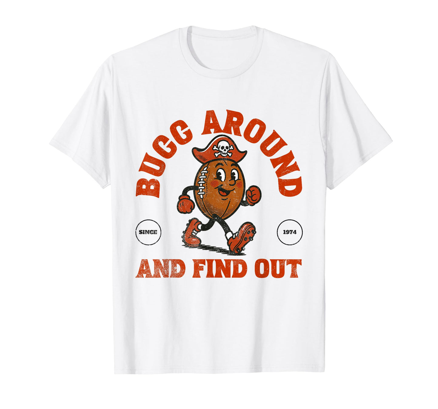 Bucc Around and Find Out T-Shirt