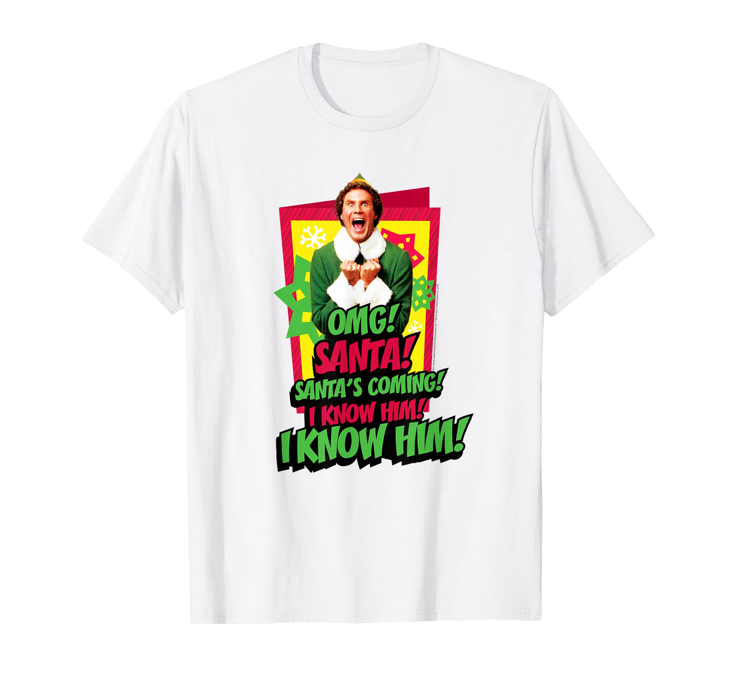 Elf Santa's Coming! I Know Him! T-Shirt