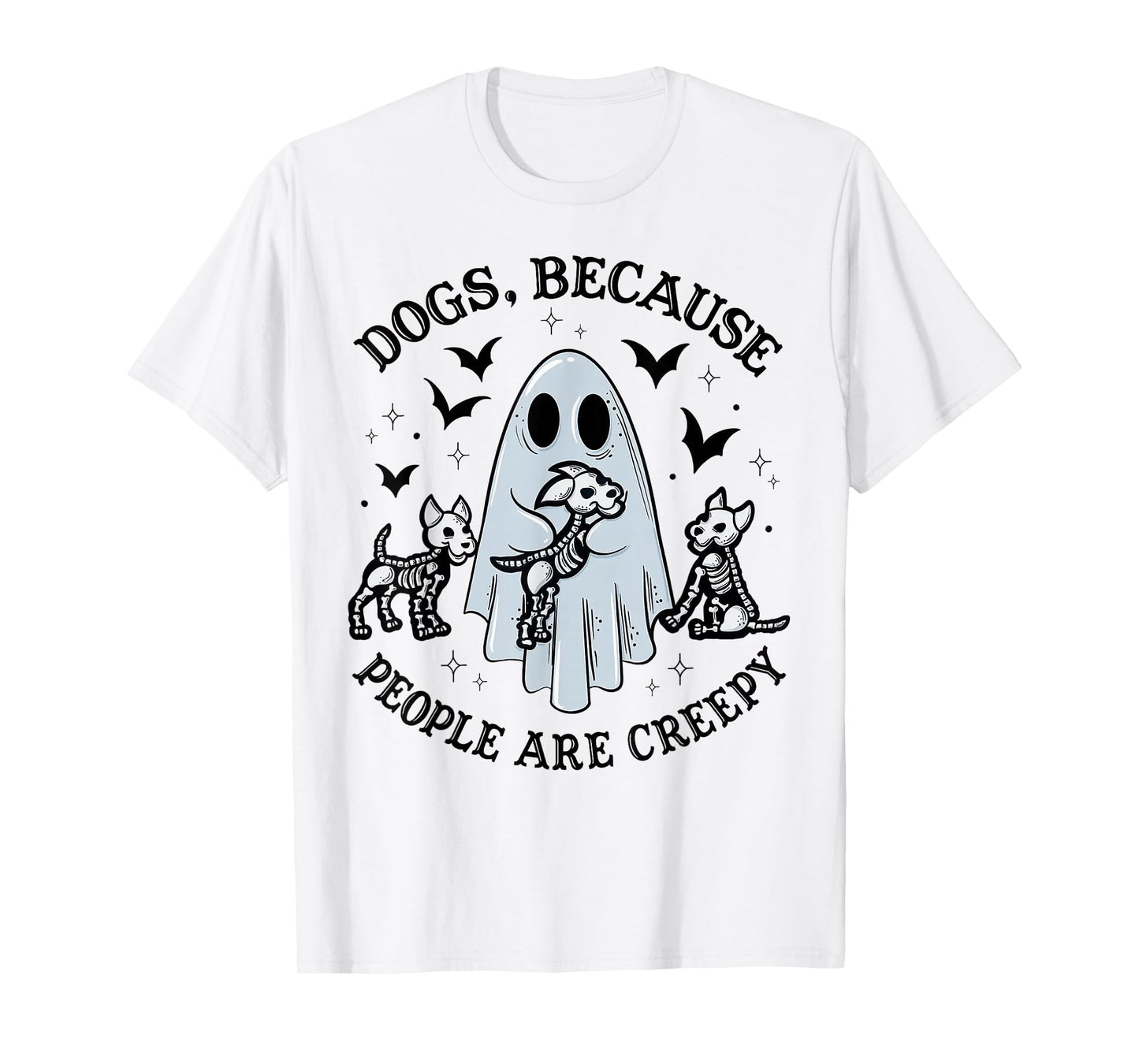 Dogs Because People Are Creepy Halloween Dog Grooming T-Shirt