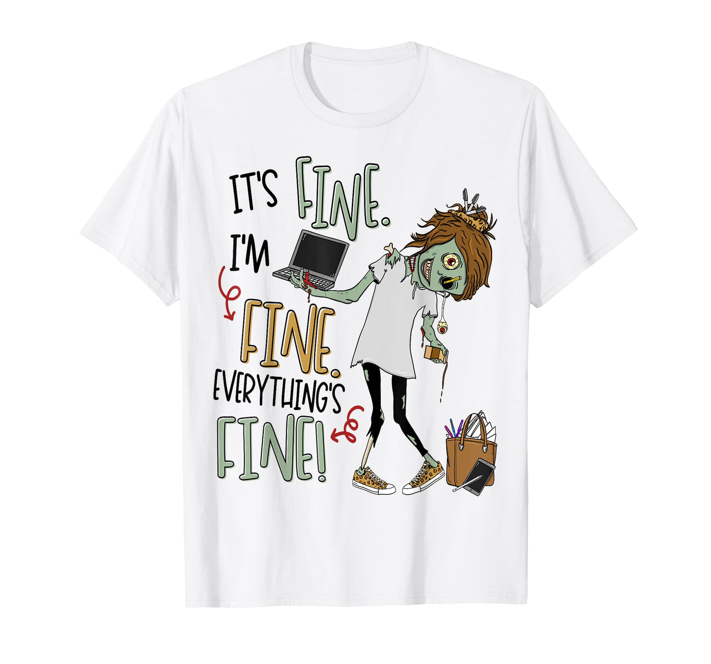 It's Fine, I'm Fine, Everything's Fine Zombie Teacher Life Men Women Kids T-Shirt