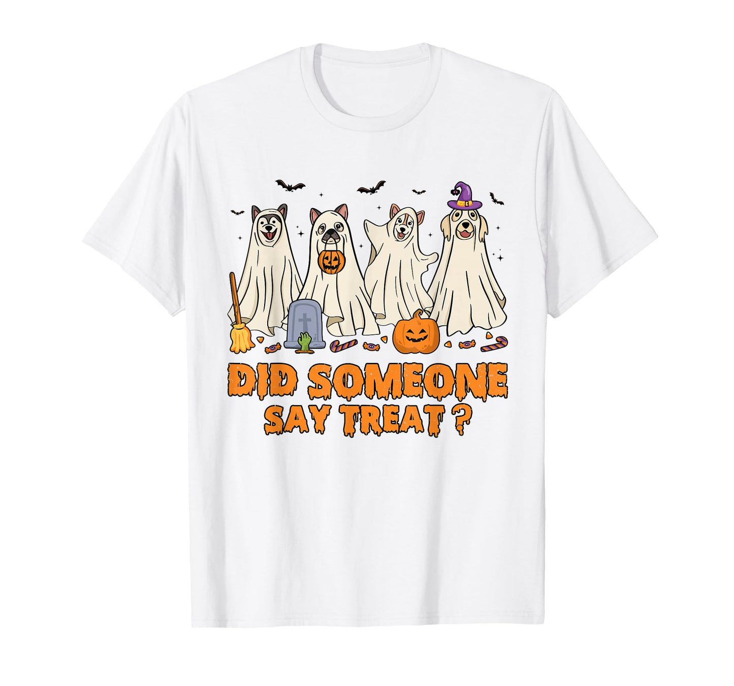 Halloween Ghost Dogs Did Someone Say Treat Ghost Dog Boo T-Shirt
