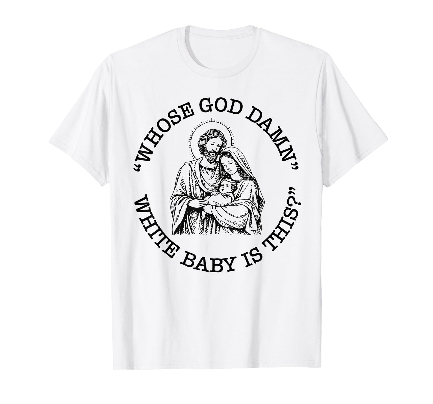 Baby is This Christian Nativity Parody T-Shirt