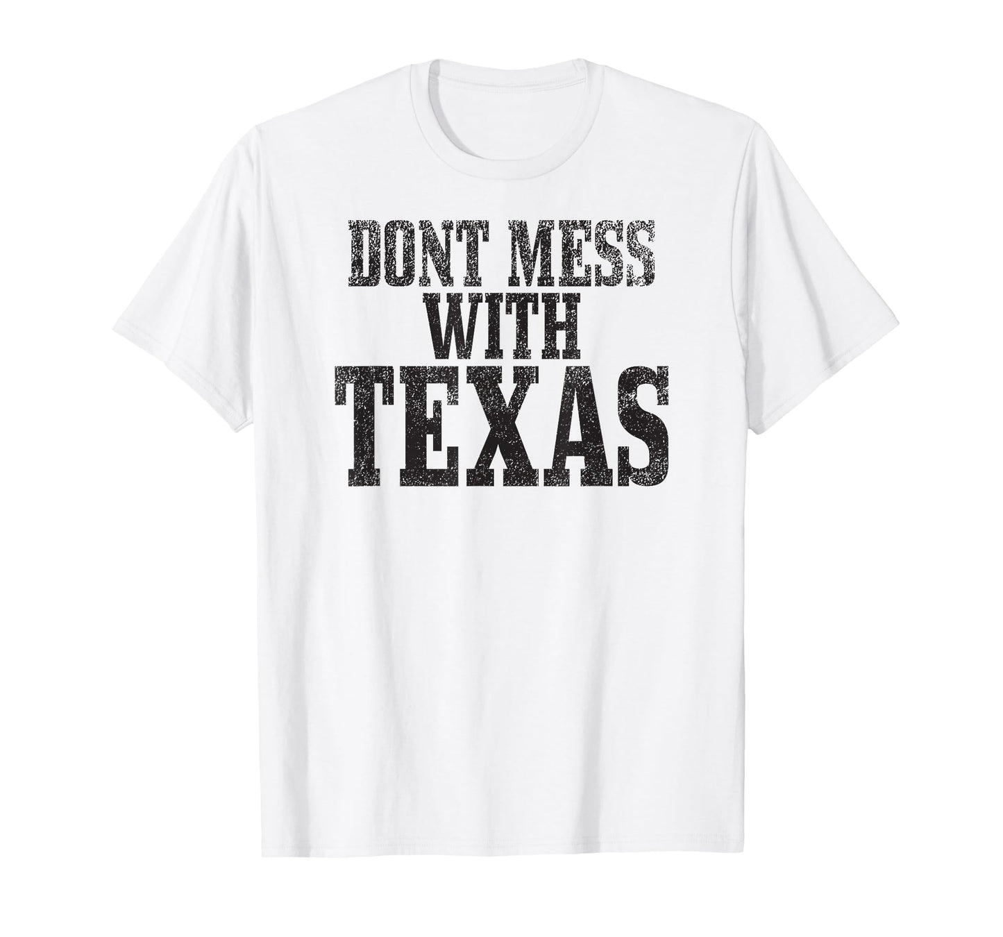 Big Texas Don't Mess with Texas T-Shirt T-Shirt