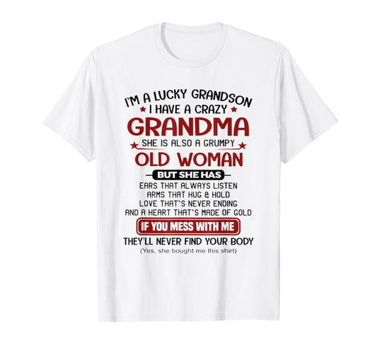 I'm A Lucky Grandson I Have A Crazy Grandma Grumpy T-Shirt