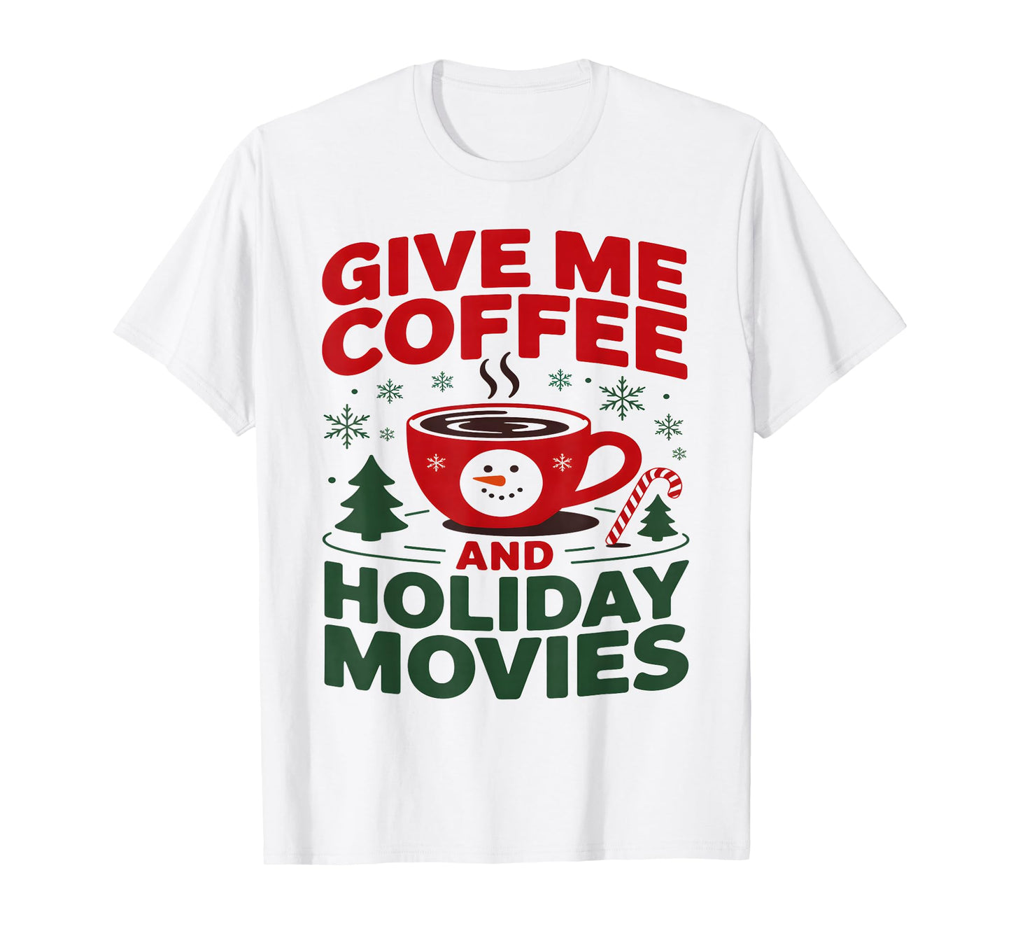 Christmas Holiday Movies Films Coffee ROM Coms Women Men T-Shirt