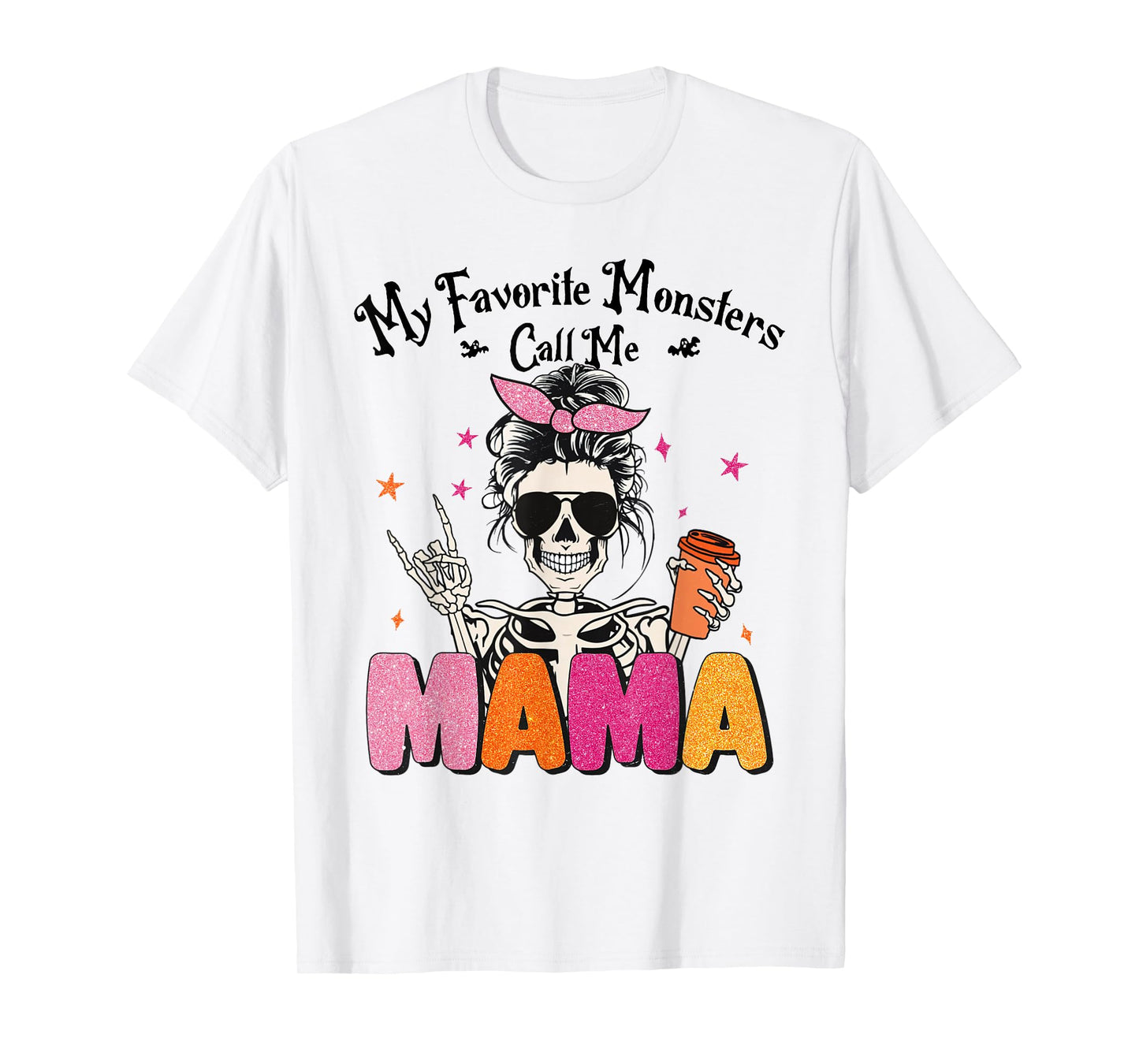 My Favorite Monsters Call Me Mama Halloween Tee Skeleton Mom T-Shirt