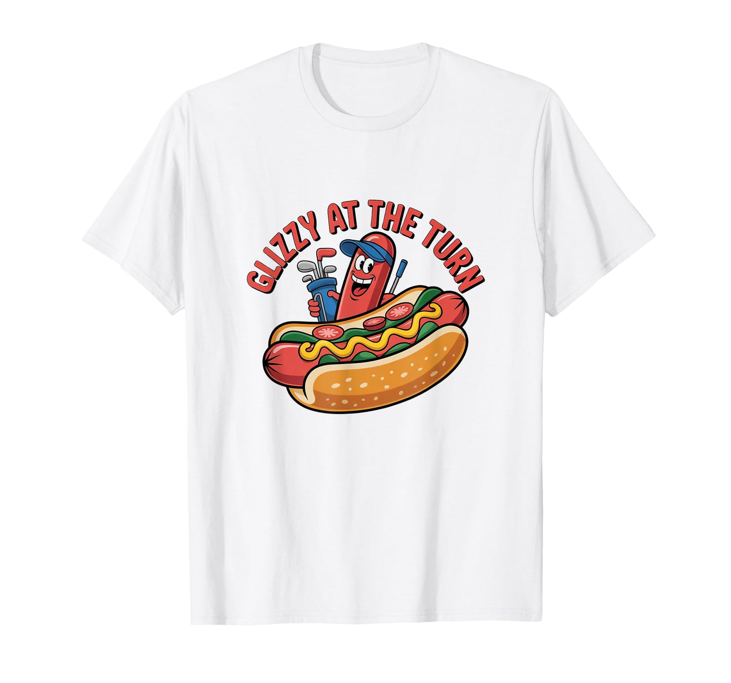 Glizzy at The Turn Golf Hot Dog Funny Golfer T-Shirt