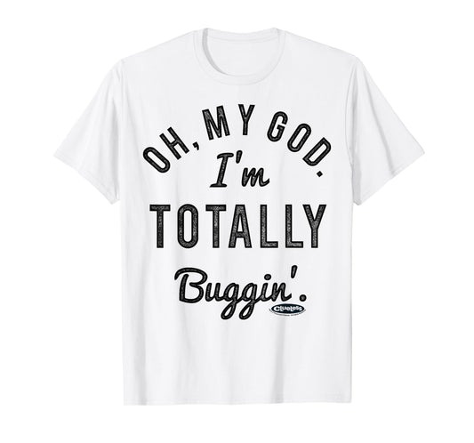 Clueless Oh My God I'm Totally Buggin Graphic T-Shirt T-Shirt