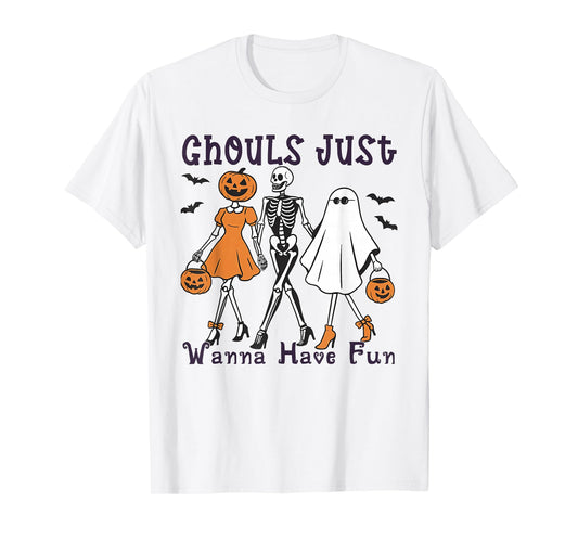 Ghouls Just Wanna Have Fun Funny Halloween Costume Women T-Shirt