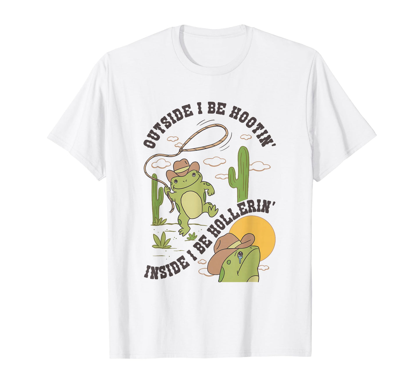 Outside I Be Hootin Inside I Be Hollerin Funny Cactus Frog T-Shirt