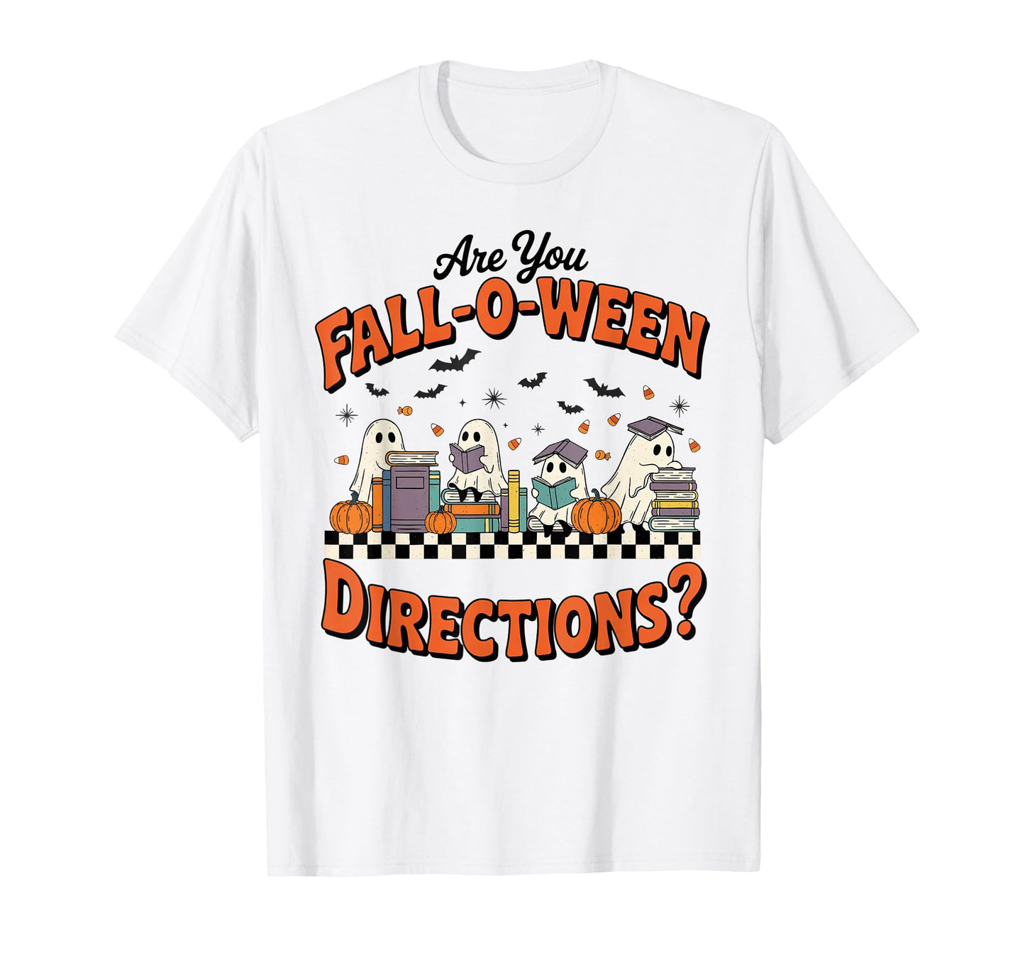 are You Fall o ween Directions Funny Halloween Teacher Ghost T-Shirt