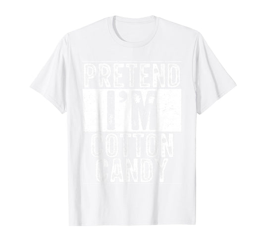 Pretend I'm Cotton Candy Family Women Men Costume Halloween T-Shirt