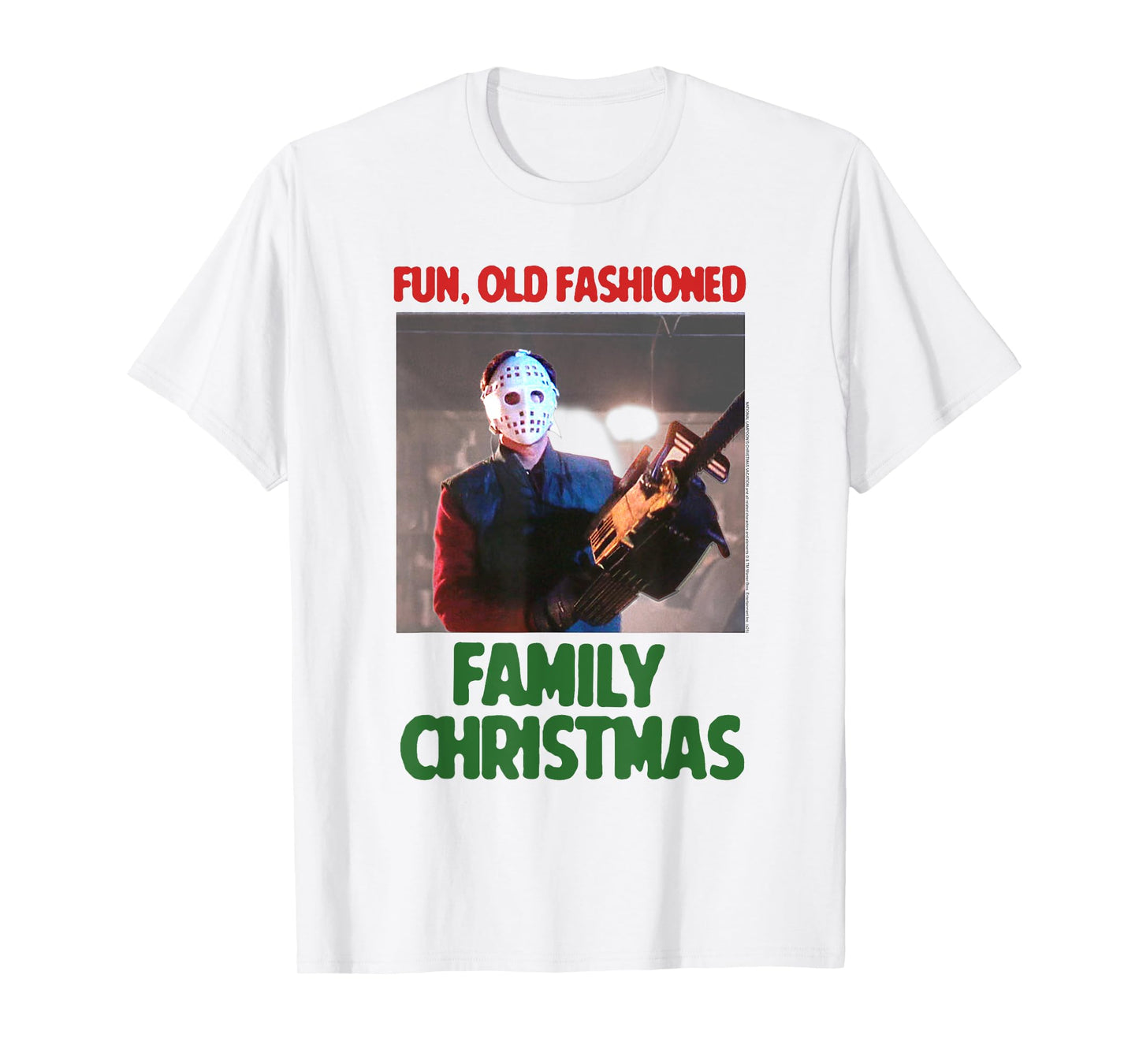 Christmas Vacation Clark with Chainsaw Funny Holiday Movie T-Shirt