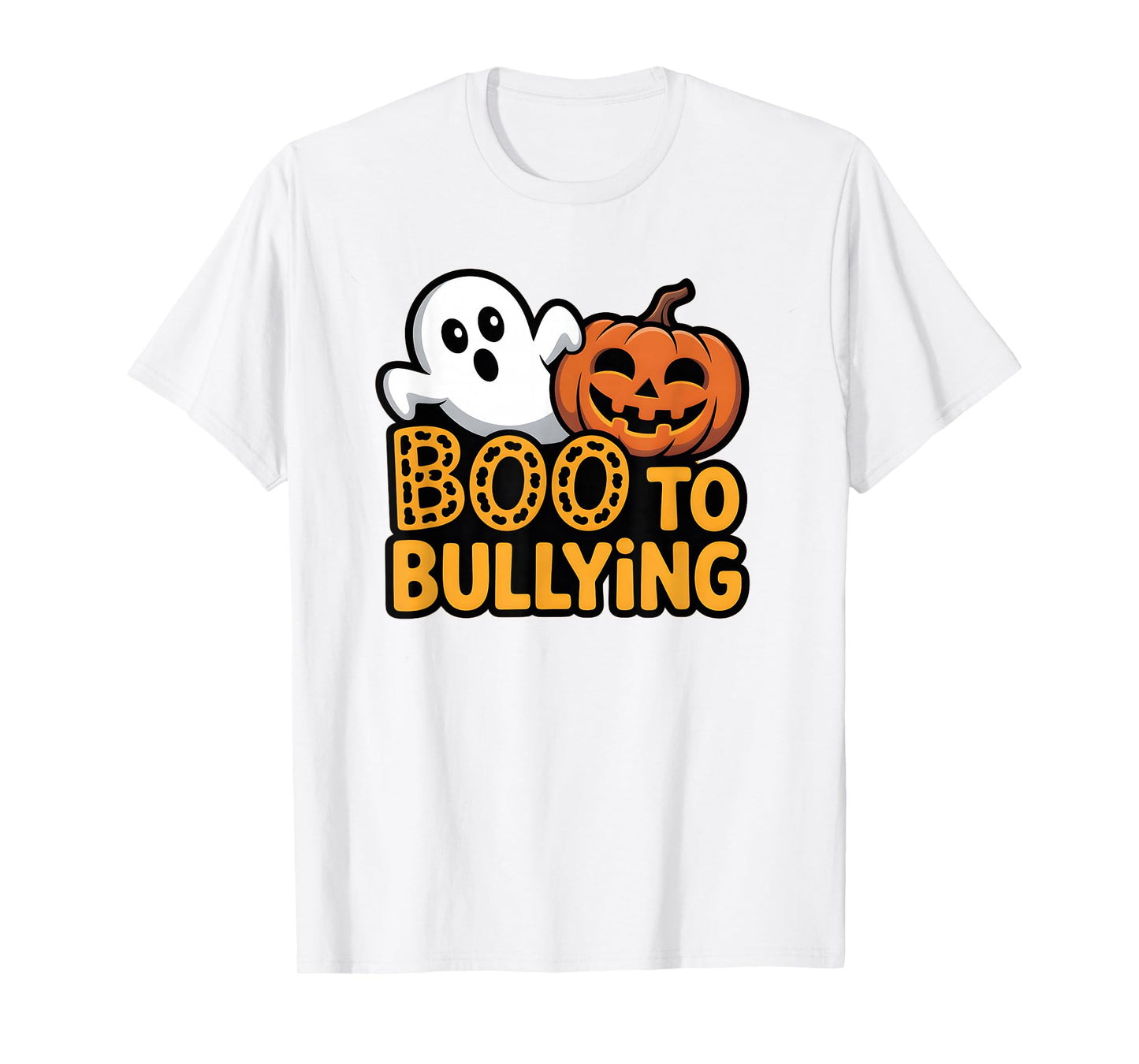 Boo To Bullying Ghost Pumpkin Orange Anti Bully Unity Day T-Shirt