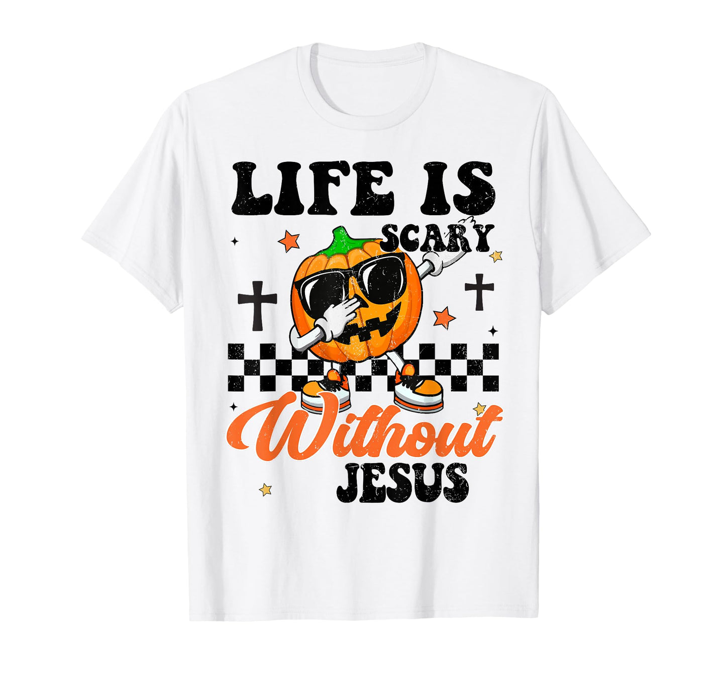 Boys Life Is Scary Without Jesus Thanksgiving Christian Gift T-Shirt