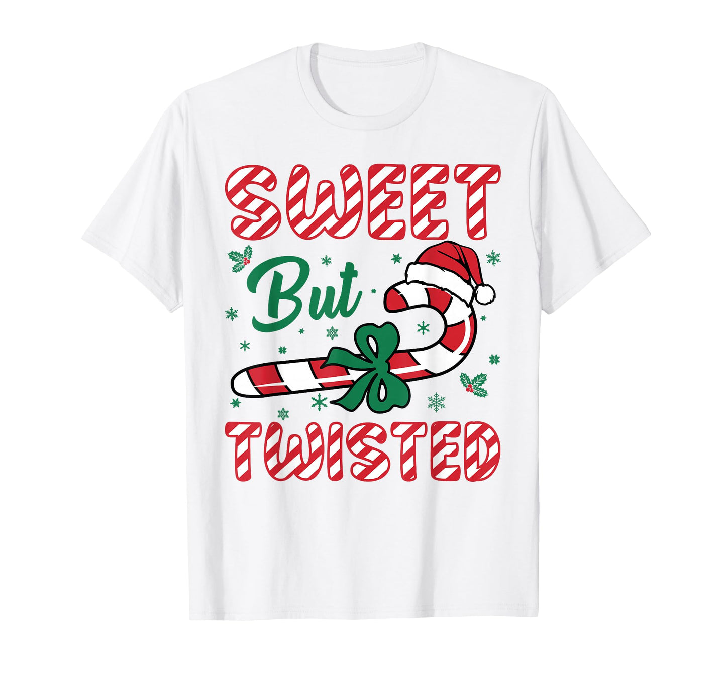 Sweet But Twisted Candy Cane Love Funny Christmas Men Women T-Shirt