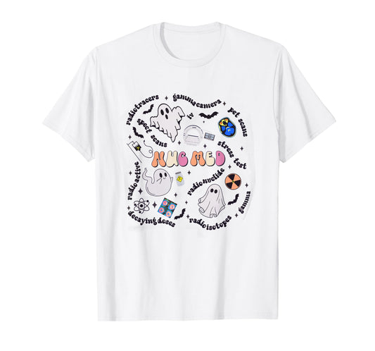 Halloween Nuc Med Ghosts Nuclear Medicine Radiology NM NMT T-Shirt