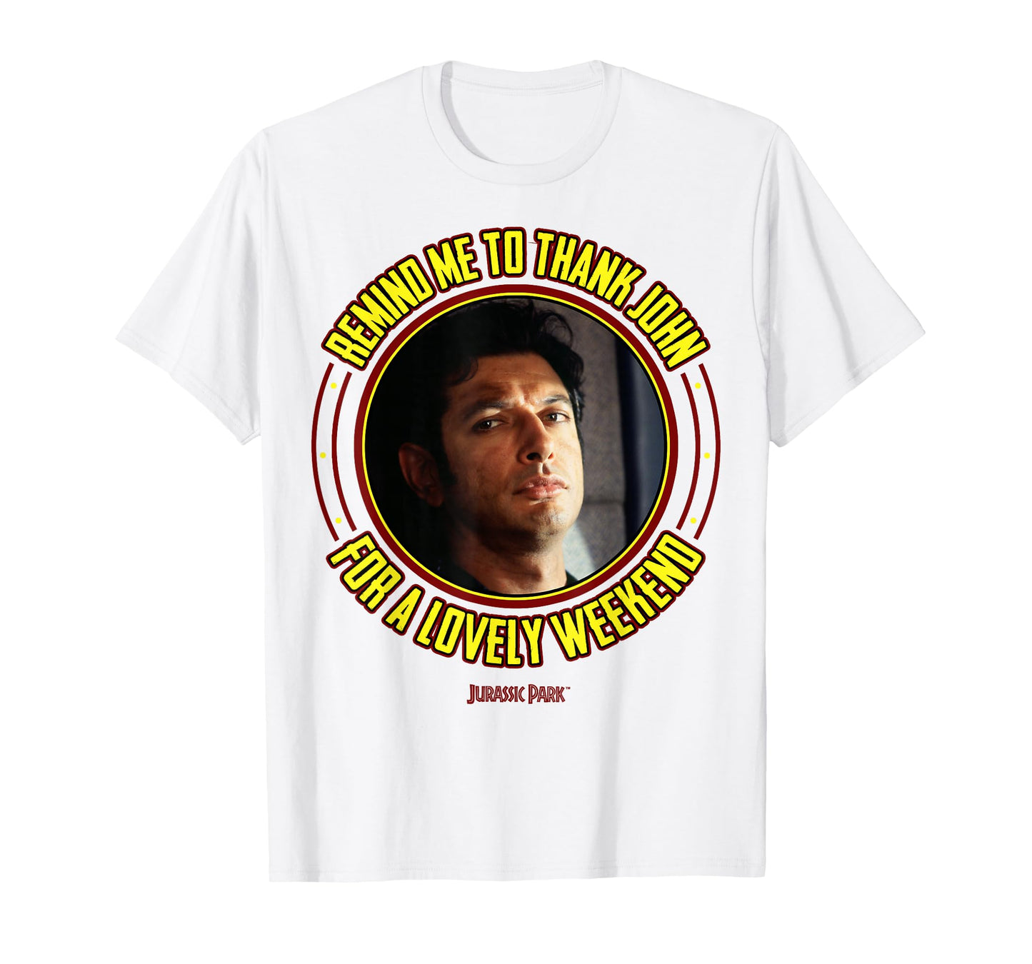 Jurassic Park Ian Malcolm Thank John Graphic T-Shirt T-Shirt