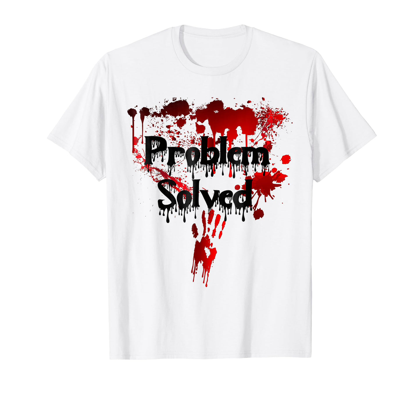 Bloody Problem Solved Halloween T-Shirt