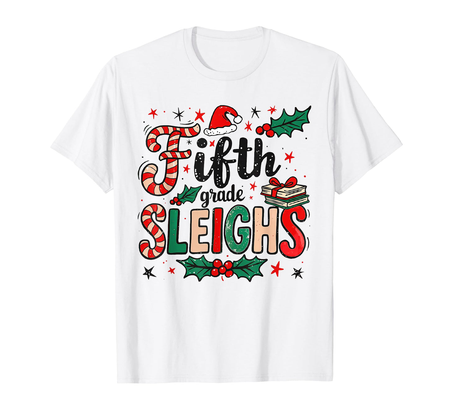 Fifth Grade Sleighs Funny Christmas Teacher T-Shirt