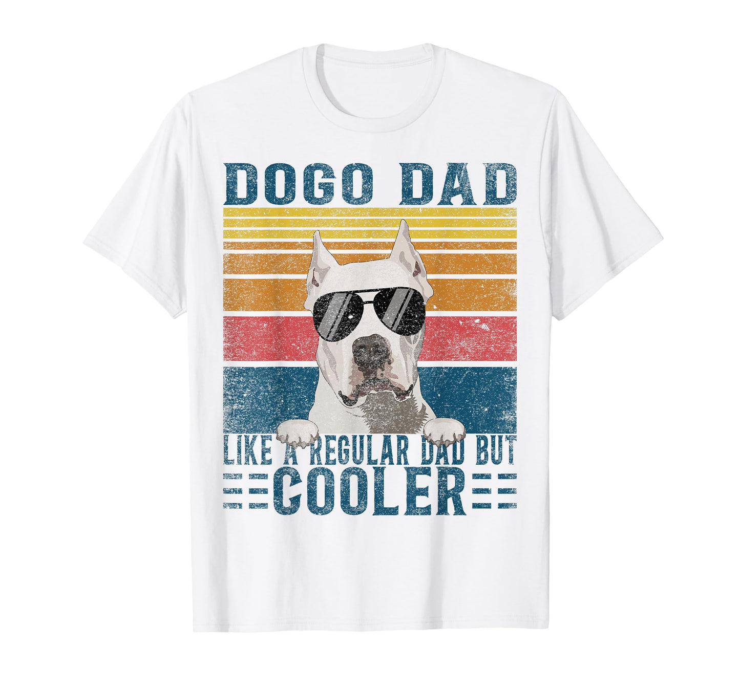 Argentine Dogo Like Regular Dad But Cooler Dogo Argentino T-Shirt