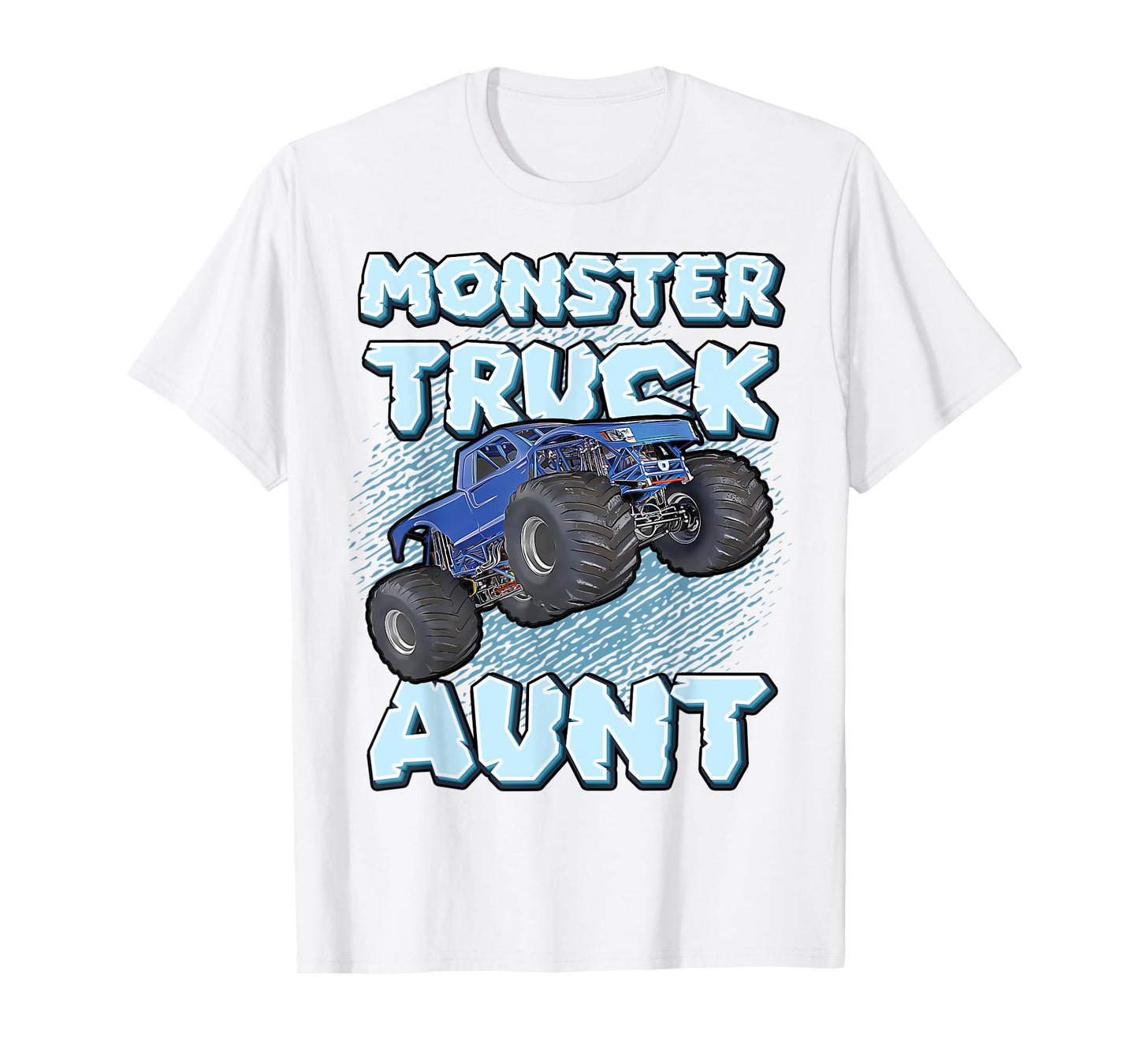 Monster Truck Aunt For Aunts Fun Cool Funny Monster Truck T-Shirt