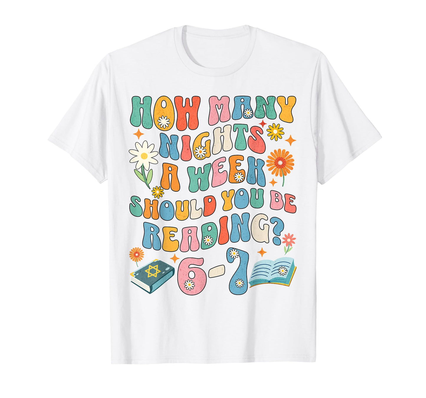 How Many Night a Week Should You be Reading 6 7 Meme Teacher T-Shirt