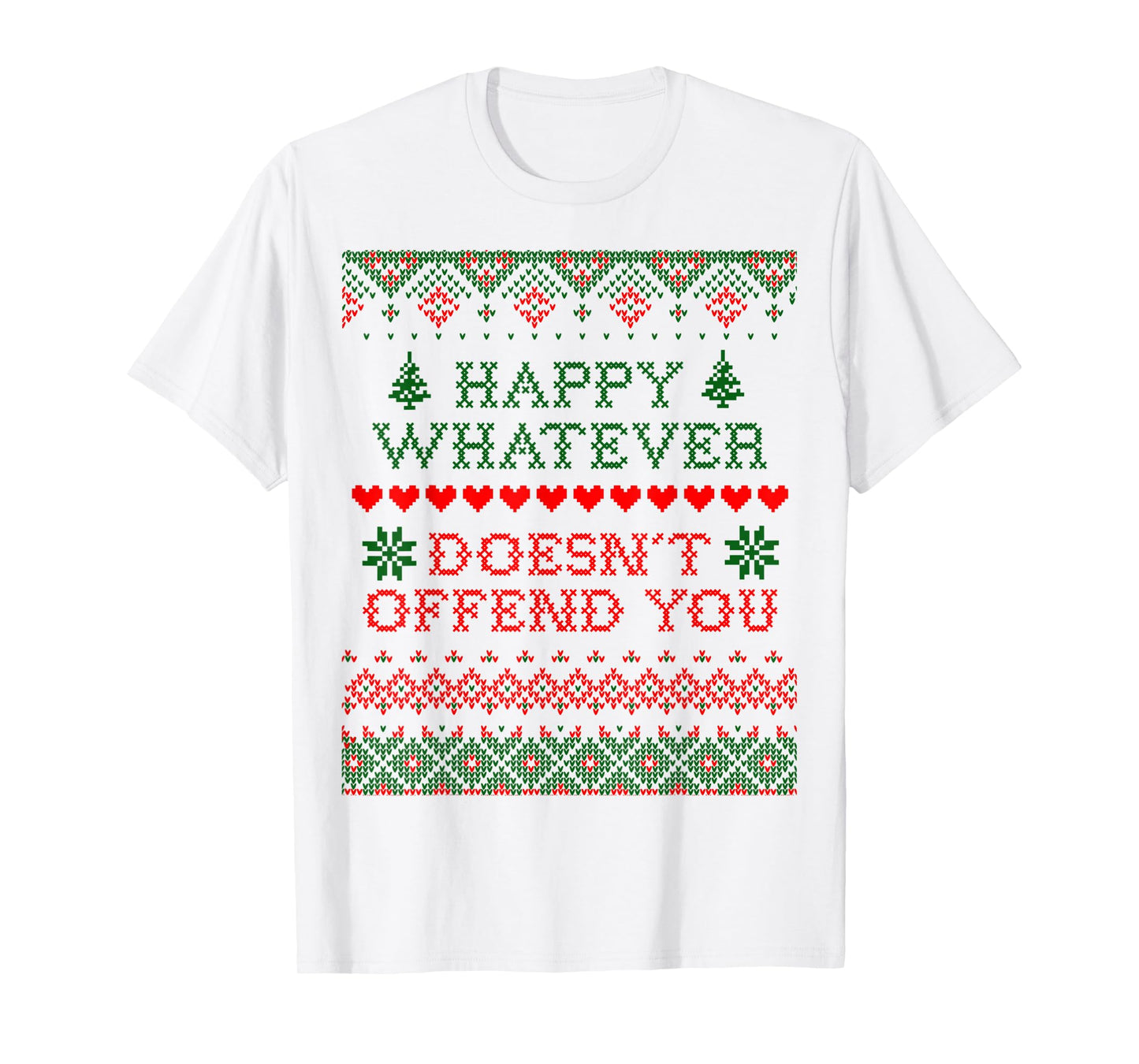 Funny Christmas T-Shirt "Happy Whatever Doesn't Offend You" T-Shirt