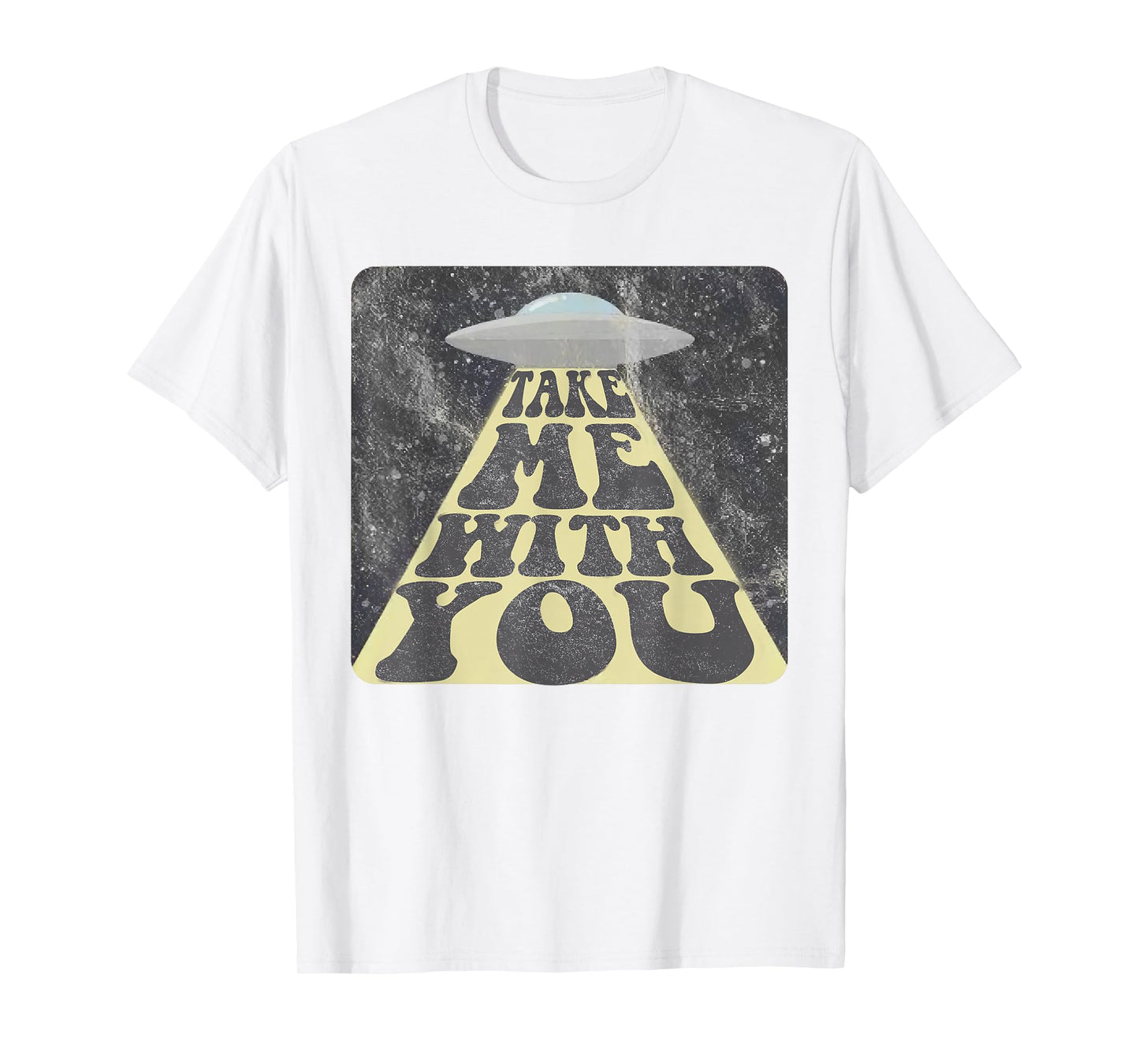 Take Me With You Funny UFO Alien Abduction T-Shirt