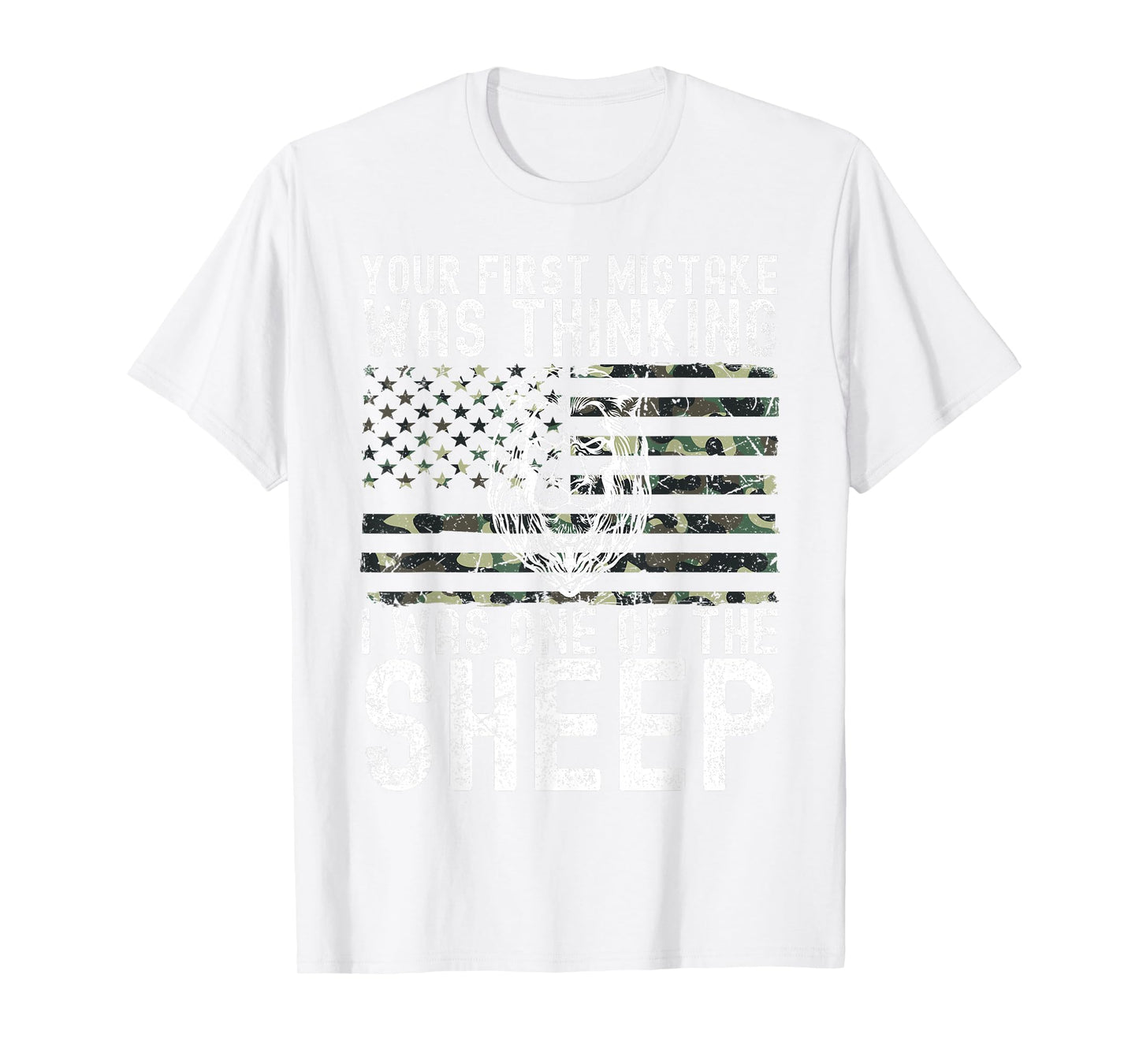 Your First Mistake was Thinking I was One of The Sheep T-Shirt