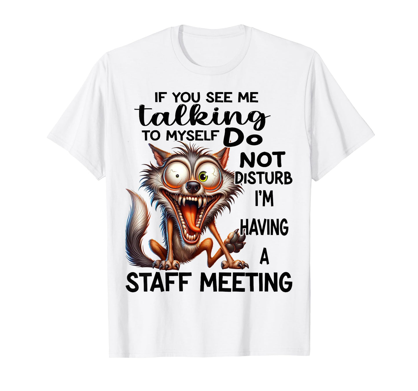 Cute Wolf If You See Me Talking To Myself T-Shirt